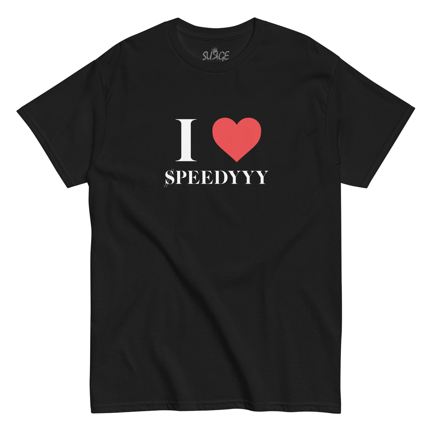 I Love $peedyyy Tee